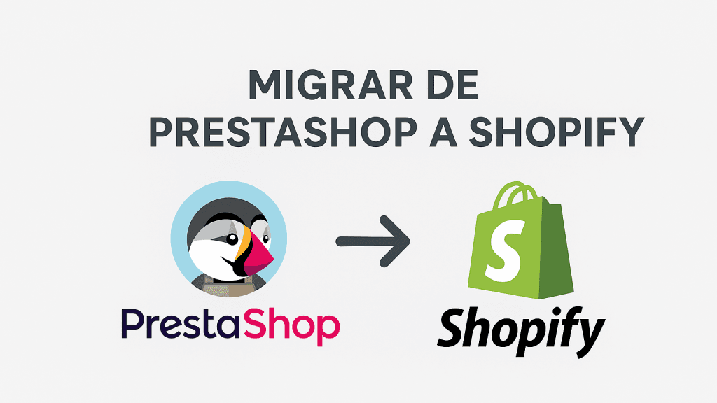 Migrar de PrestaShop a Shopify